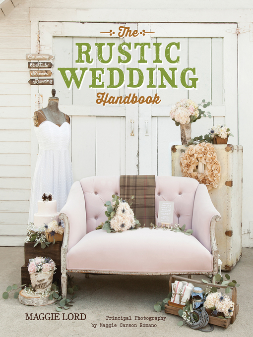 Title details for The Rustic Wedding Handbook by Maggie Lord - Available